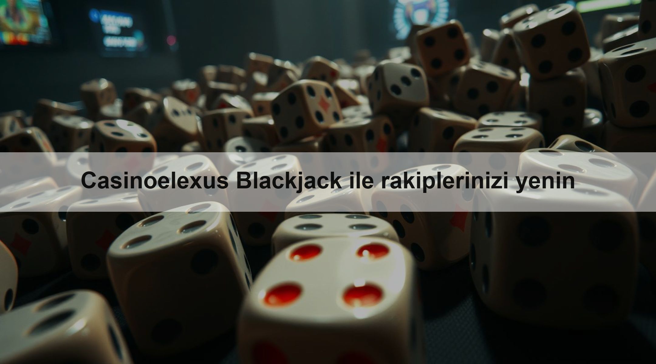 Casinoelexus Blackjack ile rakiplerinizi yenin