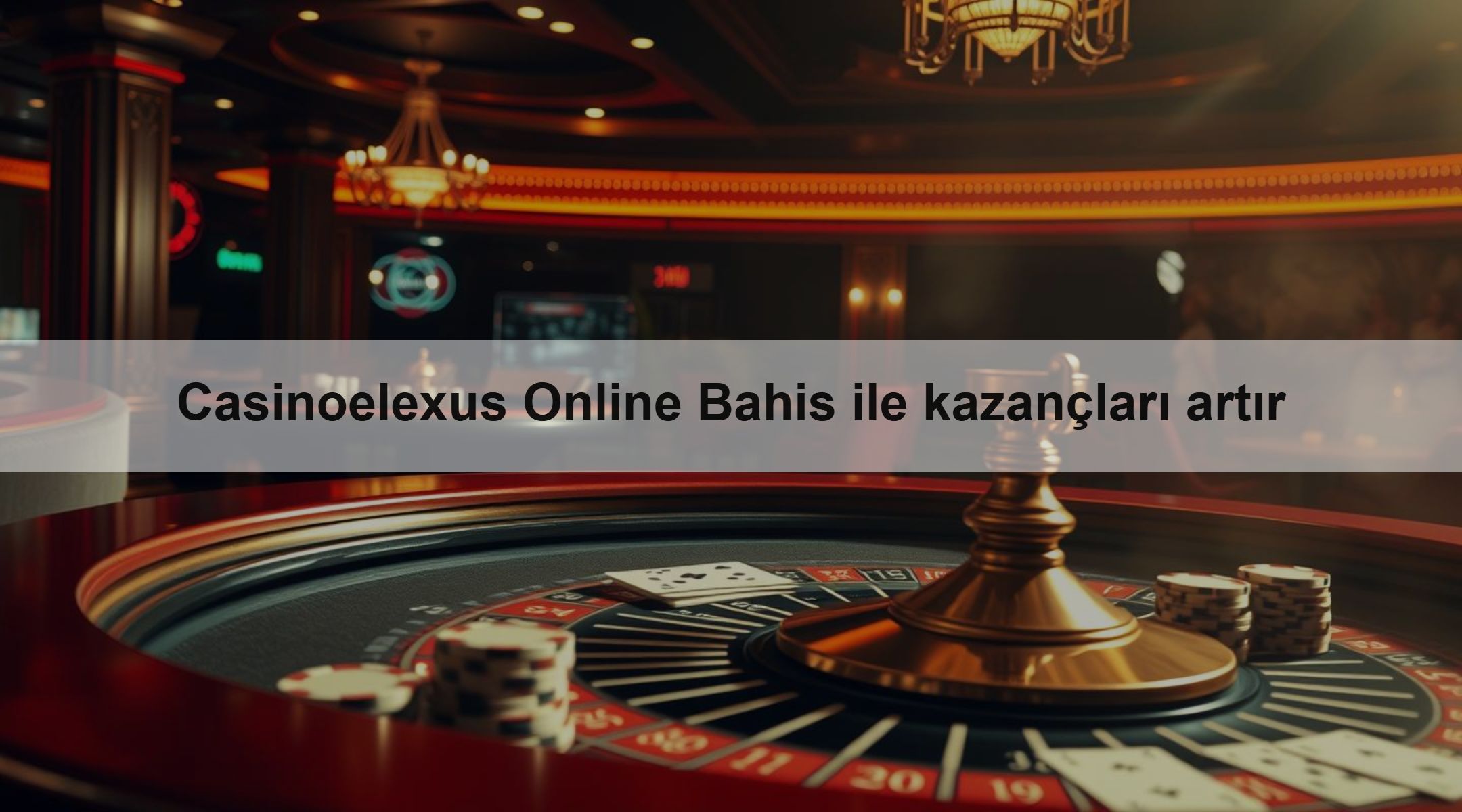 Casinoelexus Online Bahis ile kazançları artır