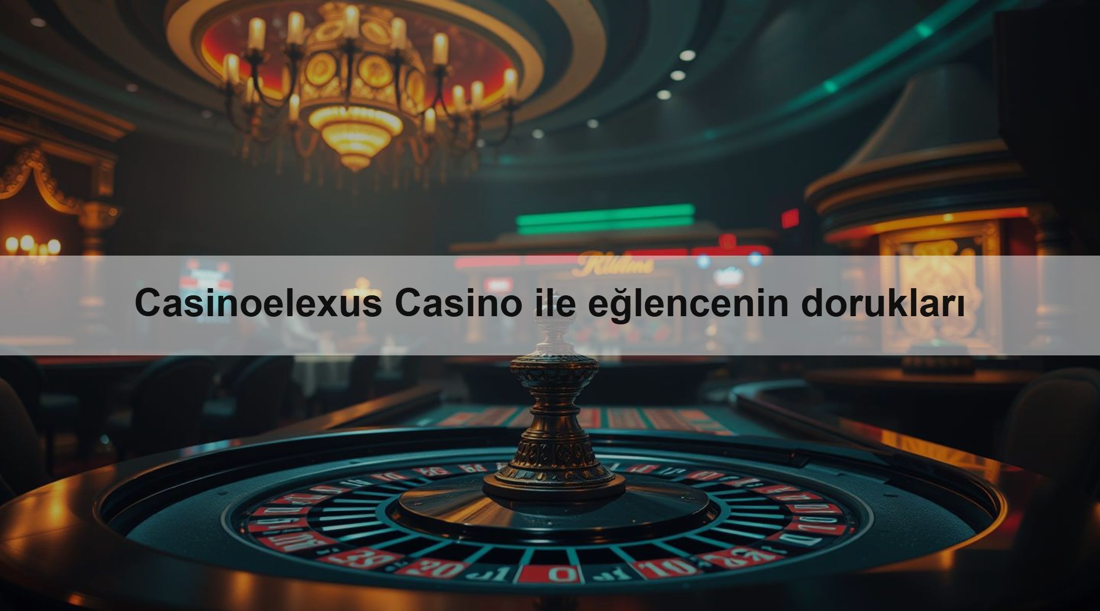 Casinoelexus Casino ile eğlencenin dorukları