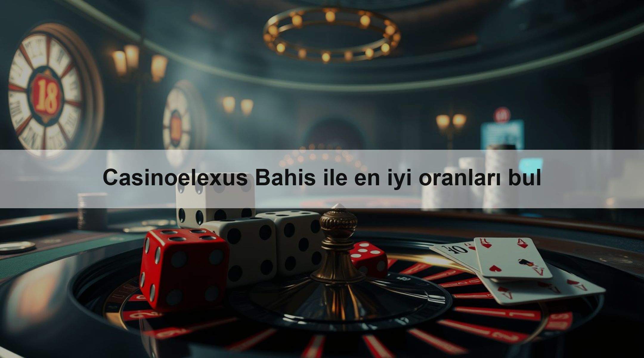 Casinoelexus Bahis ile en iyi oranları bul