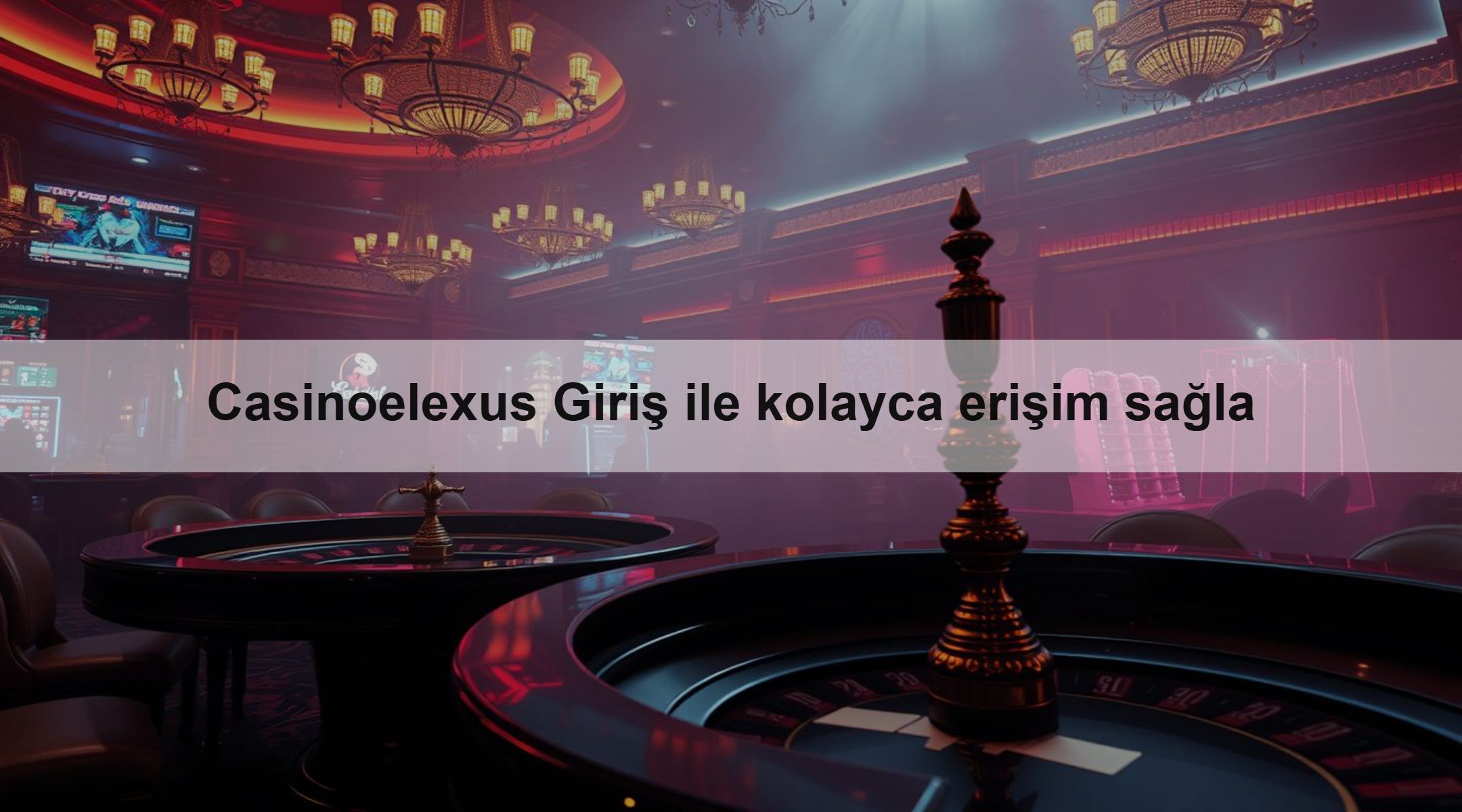 Casinoelexus Giriş ile kolayca erişim sağla
